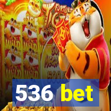 536 bet